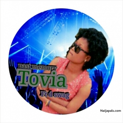 Tovia past memory by Tovia ft d swag