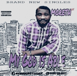 My God is Able by Moreth AY