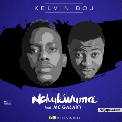 Nchukwuma by Kelvin Boj ft. MC Galaxy