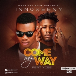 Come My Way by Innoweeny feat. Ycee
