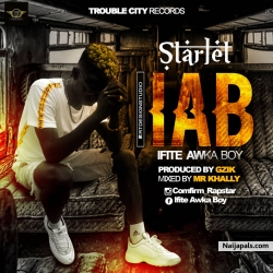 IAB(Ifite Awka Boy)prod.Gzik/M&M_Mr.Khally by Starlet