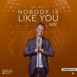 Nobody Is Like You by GT. Rex
