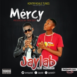 Mercy by JAYLAB ft fashman