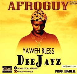" Yaweh Bless DJz" by AFROGUY