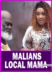 MALIANS LOCAL MAMA | EUCHARIA ANUNOBI, HARRY B - African Movies