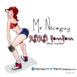 jigijigi bombom by mr niceguy