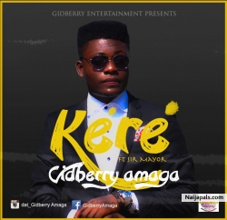 KERE by Gidberry ft Sir mayor