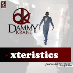 Xteristics by Dammy Krane