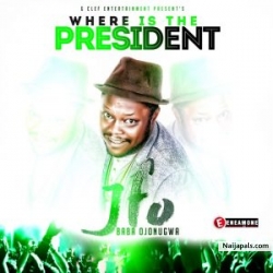 Where Is The President by JFO 