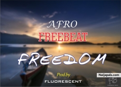 Afro freebeat-Freedom_Prod by Fluorescent by Prod by Fluorescent
