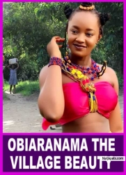 OBIARANAMA THE VILLAGE BEAUTY - African Nigerian Movies 2023
