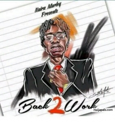 Back To Work by Naira Marley