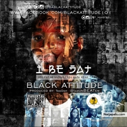 I Be Dat by Black Attitude