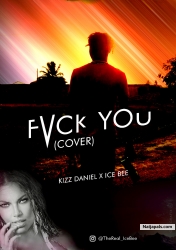 Fvck You (Cover) by Kiss Danial x Ice Bee 