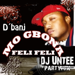 Mo gbona feli feli (dj Untee partymix) by D´Banj