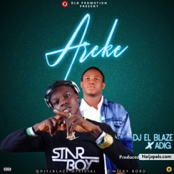 DJ El Blaze x Adig -Areke by Dj El Blaze