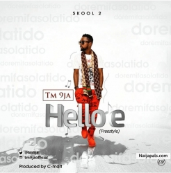 Hello E by TM 9JA