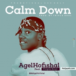 Calm Down by Agel Hofishal ft Triple Soul