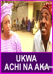 UKWA ACHI NA AKA : BEST OF OSUOFIA AND PATIENCE OZOKWOR CLASSIC NIGERIAN MOVIE - AFRICAN MOVIES