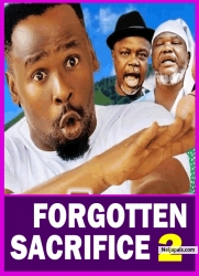 FORGOTTEN SACRIFICE SEASON 2 (New Movie)Zubby Micheal, Ugezu &; Eve Esin - 2024 Latest Nigerian Movie