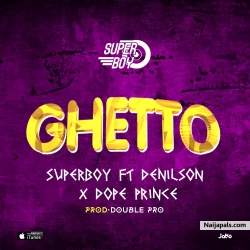 Ghetto by Denilson_ft_Dope Prince