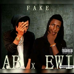 FAKE by AB ft Ewi