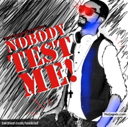 Nobody Test Me (The Klef Mix) by Teeklef