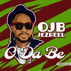 O Da Be by OJB Jezreel