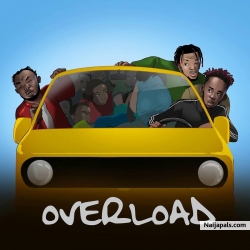 Overload by Mr Eazi ft. Slimcase & Mr Real