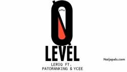 Zero Level by LeriQ Ft. Patoranking x YCee 