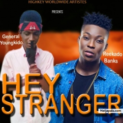 Hey Stranger - General Youngkido ft Rekaado Banks by General Youngkido