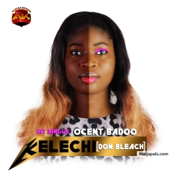 Kelechi (don bleach) by Ocent Baddo