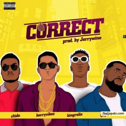 Correct ft king relix x ijaya x chido by Berryvibez
