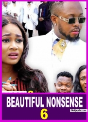 BEAUTIFUL NONSENSE SEASON 6 - Emotional Love Nigerian Nollywood Movies 2022
