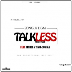 Songliz dgm_ft_Timocomma_x_Richee_-_Talkless (Prod by EazyBeatz) by Songliz dgm_ft_Timocomma_x_Richee