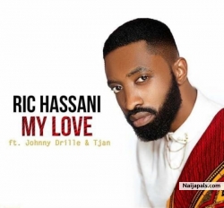 My Love by Ric Hassani ft. Johnny Drille & Tjan