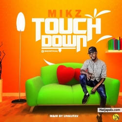 Touch Down by Y Mikz