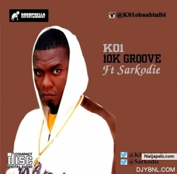 10k Groove by K01 ft Sarkodie |@K01Abinibi ft @sarkodie
