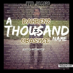 A thousand name by Dahbenz ft Obas9ice