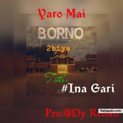 2biye - Ina Gari (Prod. Dy Records) by 2biye 