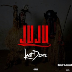 Lastdone by Juju 