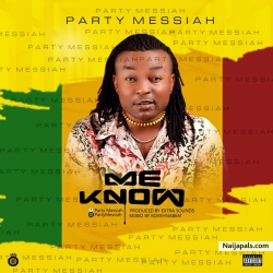 Me know by Party messiah 