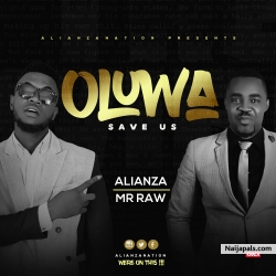Oluwa save us by Alianza ft Mr Raw 