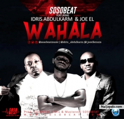 Wahala by Soso Beat + Joe El + Eedris Abdulkareem