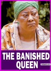 THE BANISHED QUEEN | NGOZI EZEONU Latest Nigerian Movie