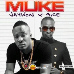 Muke by Jaywon ft. 9ice