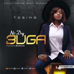 No dey Buga by Tosing