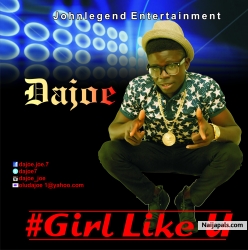 GIRL LIKE U by DAJOE