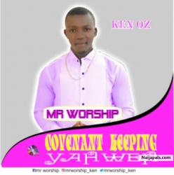Convenant Keeping Yahweh by Mr Worship