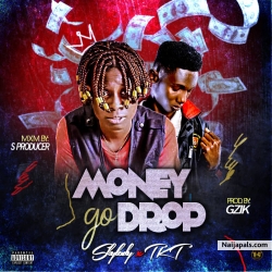 Money must drop by Sky lady Ft TkT